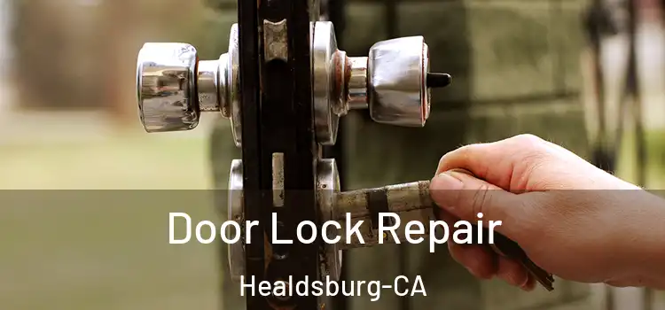Door Lock Repair Healdsburg-CA